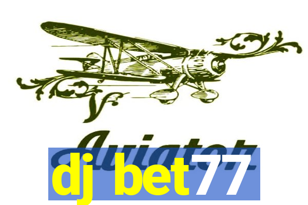 dj bet77